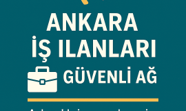 📢 Ankara İş İlanları | Güvenli Ağ – Yeni Nesil İş Paylaşım Grubu