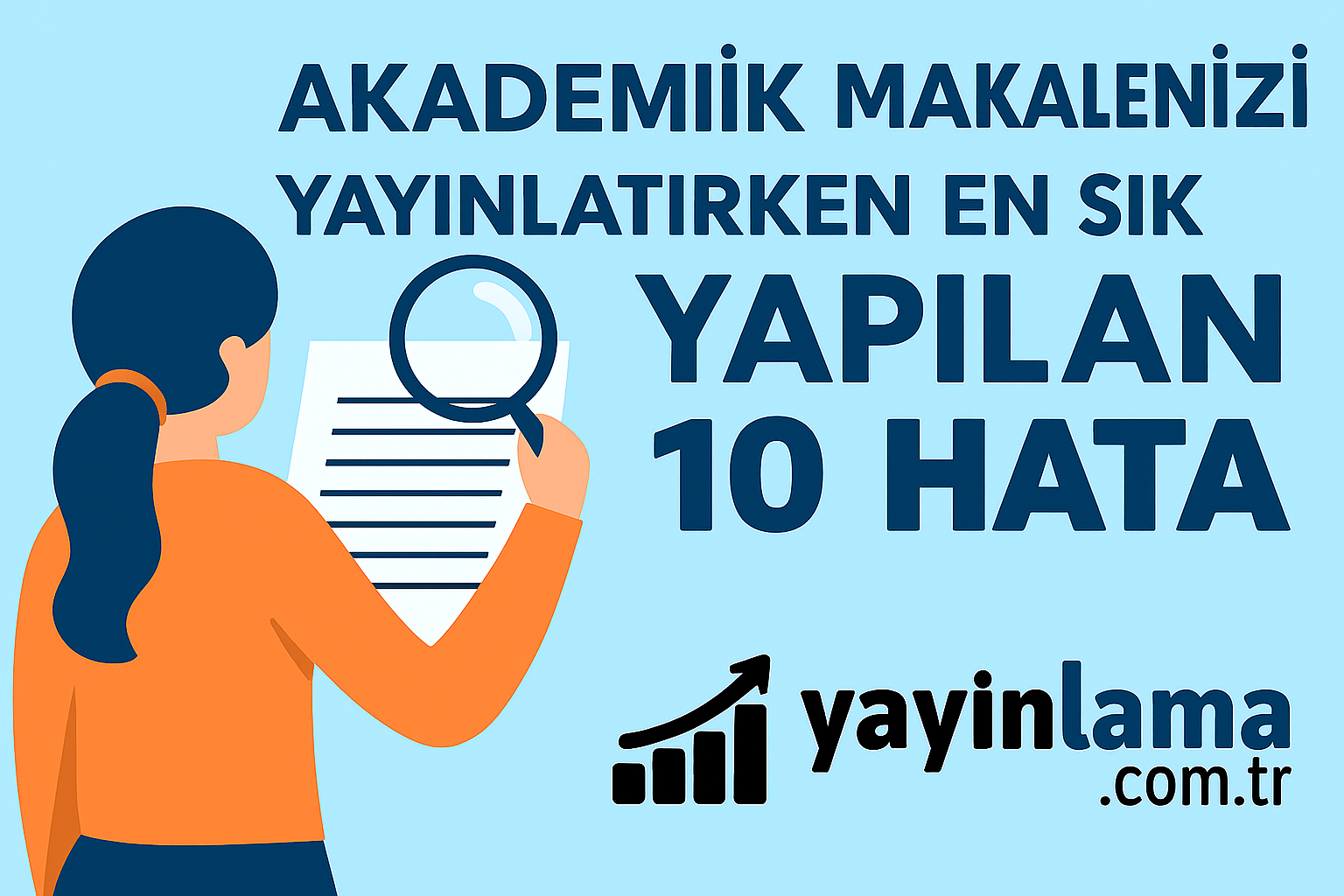 Akademik Makalenizi Yayınlatırken En Sık Yapılan 10 Hata - Yayınlatmak İstiyorum