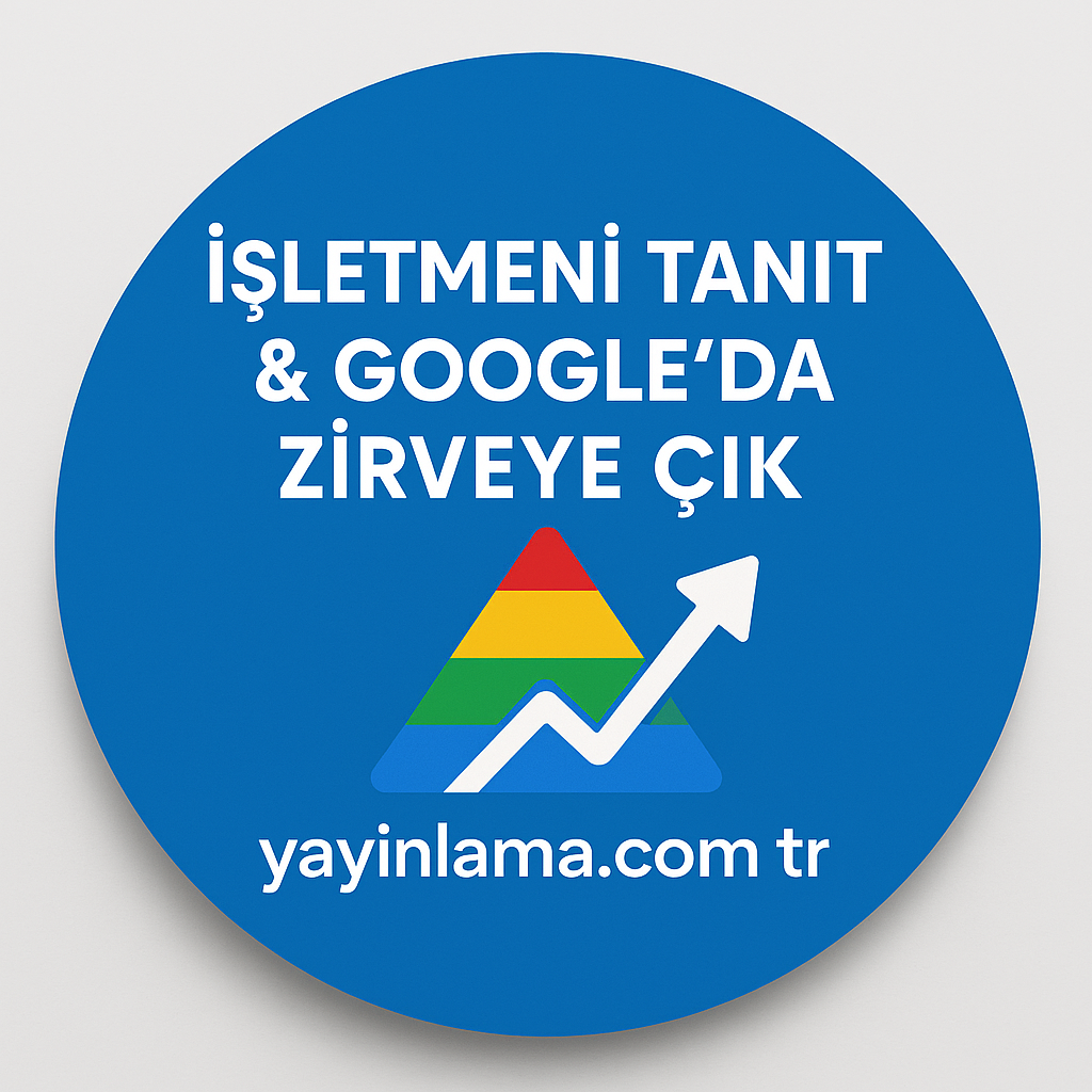 İşletmeni Tanıt Googleda Zirveye Çık