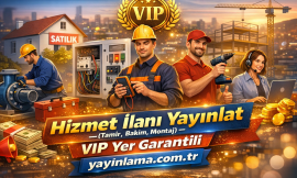 Hizmet İlanı Yayınlat (Tamir, Bakım, Montaj) – VIP Yer Garantili