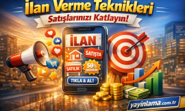 İlan Verme Teknikleri – Satışlarınızı Katlayın