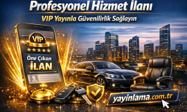 Profesyonel Hizmet İlanı – VIP Yayınla Güvenilirlik Sağlayın