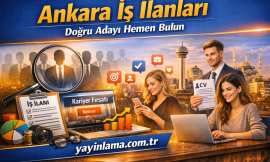 Ankara İş İlanları – Doğru Adayı Hemen Bulun