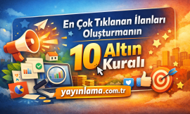 En Çok Tıklanan İlanları Oluşturmanın 10 Altın Kuralı