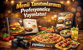 Menü Tanıtımlarınızı Profesyonelce Yayınlatın