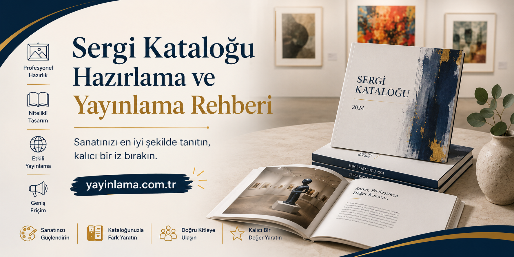 Sergi Kataloğu Hazırlama ve Yayınlama Rehberi başlıklı afiş; sol tarafta ikonlar, sağda katalog ve kitaplar görünüyor.