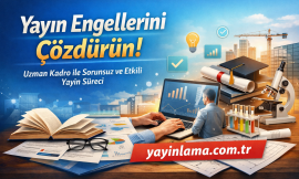 Yayın Engellerini Çözdürün | Uzman Kadro ile Sorunsuz ve Etkili Yayın Süreci