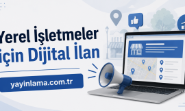Yerel İşletmeler için Dijital İlan