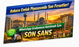Ankara Emlak Piyasasında Son Fırsatlar! WhatsApp Grubumuza Katılmak İçin Son Şans
