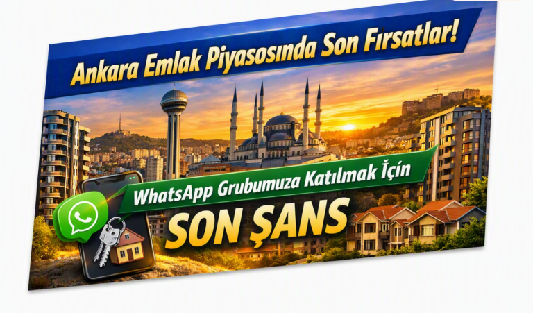 Advertisement banner for Ankara real estate with a WhatsApp group invitation and a 'Last Chance' message against a cityscape backdrop.