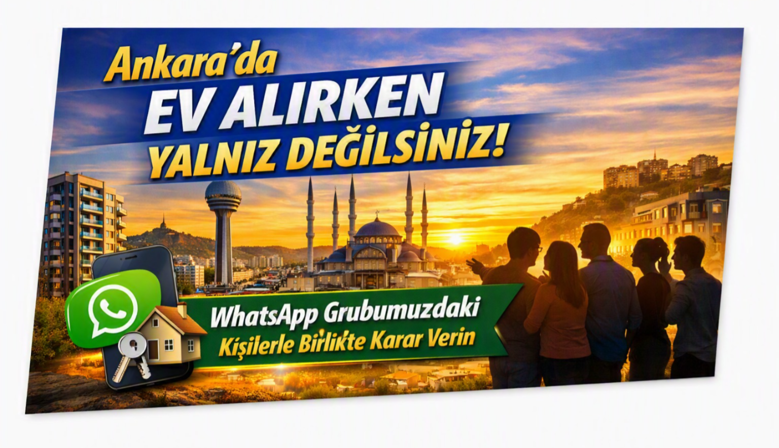 Ankarada Ev Alırken Yalnız Değilsiniz WhatsApp Grubumuzdaki Kişilerle Birlikte Karar Verin - Yayınlatmak İstiyorum Ankara'da Ev Alırken Yalnız Değilsiniz! WhatsApp Grubumuzdaki Kişilerle Birlikte Karar Verin
