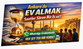 Ankara’da Ev Almak Saatler Süren Bir İş mi? WhatsApp Grubumuzla Her Şey Tek Bir Yerde!