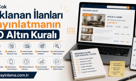 En Çok Tıklanan İlanları Yayınlatmanın 10 Altın Kuralı